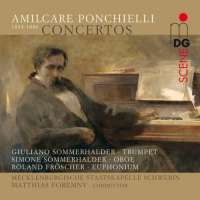 Ponchielli: Trumpet Concertos, Gran Capriccio for Oboe, Concertos for Euphonium